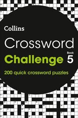 Crossword Challenge Book 5: 200 Quick Crossword Puzzles цена и информация | Книги о питании и здоровом образе жизни | pigu.lt