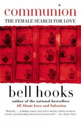 Communion: The Female Search for Love kaina ir informacija | Socialinių mokslų knygos | pigu.lt