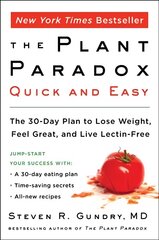 Plant Paradox Quick and Easy: The 30-Day Plan to Lose Weight, Feel Great, and Live Lectin-Free kaina ir informacija | Saviugdos knygos | pigu.lt