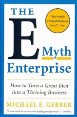 E-Myth Enterprise: How to Turn a Great Idea into a Thriving Business цена и информация | Книги по экономике | pigu.lt