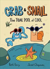 Crab and Snail: The Tidal Pool of Cool цена и информация | Книги для подростков и молодежи | pigu.lt