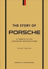 Story of Porsche: A Tribute to the Legendary Manufacturer kaina ir informacija | Kelionių vadovai, aprašymai | pigu.lt