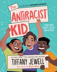 Antiracist Kid: A Book About Identity, Justice, and Activism kaina ir informacija | Knygos paaugliams ir jaunimui | pigu.lt