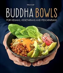 Buddha Bowls: For Vegans, Vegetarians and Pescatarians цена и информация | Книги рецептов | pigu.lt
