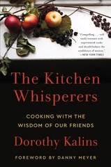 Kitchen Whisperers: Cooking with the Wisdom of Our Friends цена и информация | Книги рецептов | pigu.lt