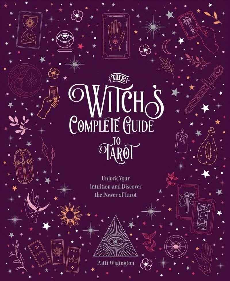 Witch's Complete Guide to Tarot: Unlock Your Intuition and Discover the Power of Tarot, Volume 2 цена и информация | Saviugdos knygos | pigu.lt