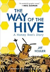 Way of the Hive: A Honey Bee's Story Graphic Novel цена и информация | Книги для подростков и молодежи | pigu.lt