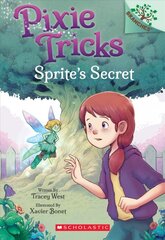 Sprite's Secret: A Branches Book (Pixie Tricks #1): Volume 1 Library ed. цена и информация | Книги для подростков и молодежи | pigu.lt