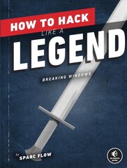 How To Hack Like A Legend kaina ir informacija | Ekonomikos knygos | pigu.lt