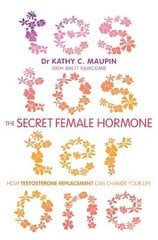 Secret Female Hormone: How Testosterone Replacement Can Change Your Life kaina ir informacija | Saviugdos knygos | pigu.lt