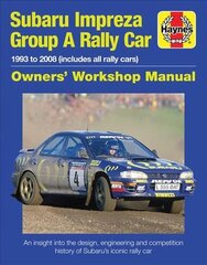 Subaru Impreza Group A Rally Car Owners' Workshop Manual: 1993 to 2008 (all models) цена и информация | Книги о питании и здоровом образе жизни | pigu.lt