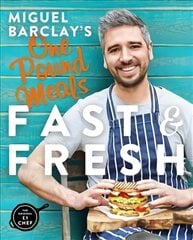 Miguel Barclay's FAST & FRESH One Pound Meals: Delicious Food For Less kaina ir informacija | Receptų knygos | pigu.lt