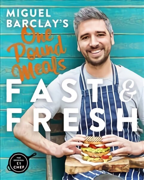 Miguel Barclay's FAST & FRESH One Pound Meals: Delicious Food For Less цена и информация | Receptų knygos | pigu.lt