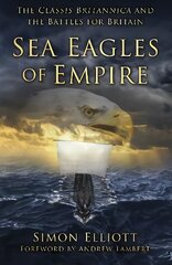 Sea Eagles of Empire: The Classis Britannica and the Battles for Britain kaina ir informacija | Istorinės knygos | pigu.lt