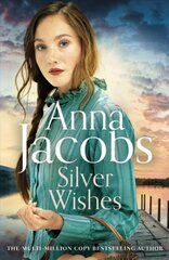 Silver Wishes: Book 1 in the brand new Jubilee Lake series by beloved author Anna Jacobs цена и информация | Фантастика, фэнтези | pigu.lt