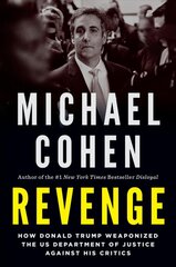 Revenge: How Donald Trump Weaponized the US Department of Justice Against His Critics цена и информация | Книги по социальным наукам | pigu.lt