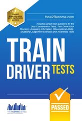 Train Driver Tests: The Ultimate Guide for Passing the New Trainee Train Driver Selection Tests: ATAVT, TEA-OCC, SJE's and Group Bourdon Concentration Tests, 1 цена и информация | Самоучители | pigu.lt