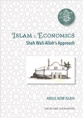 Shah Wali-Allah Dihlawi and his Economic Thought: Shah Wali-Allah's Approach цена и информация | Книги по экономике | pigu.lt