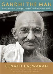 Gandhi the Man: How One Man Changed Himself to Change the World Fourth Edition kaina ir informacija | Biografijos, autobiografijos, memuarai | pigu.lt