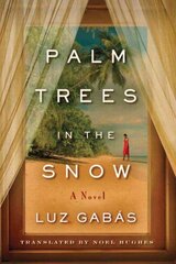 Palm Trees in the Snow kaina ir informacija | Fantastinės, mistinės knygos | pigu.lt