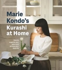 Kurashi at Home: How to Organize Your Space and Achieve Your Ideal Life цена и информация | Книги о питании и здоровом образе жизни | pigu.lt