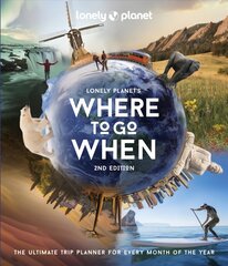 Lonely Planet Where to Go When 2nd edition цена и информация | Путеводители, путешествия | pigu.lt