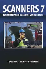 Scanners 7: Tuning Into Digital & Analogue Communication 7th Revised edition kaina ir informacija | Knygos apie sveiką gyvenseną ir mitybą | pigu.lt
