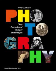 Photography: Two Centuries of History and Images kaina ir informacija | Fotografijos knygos | pigu.lt
