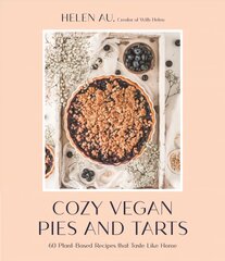 Cozy Vegan Pies and Tarts: 60 Plant-Based Recipes that Taste Like Home цена и информация | Книги рецептов | pigu.lt