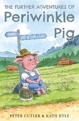 Further Adventures of Periwinkle Pig цена и информация | Книги для подростков  | pigu.lt