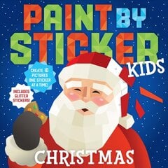 Paint by Sticker Kids: Christmas: Create 10 Pictures One Sticker at a Time! Includes Glitter Stickers цена и информация | Книги для малышей | pigu.lt