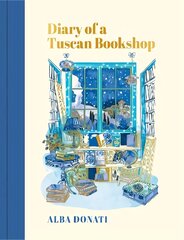 Diary of a Tuscan Bookshop: The heartwarming story that inspired a nation, now an international bestseller kaina ir informacija | Ekonomikos knygos | pigu.lt