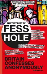 Very Best of Fesshole: Britain confesses anonymously kaina ir informacija | Fantastinės, mistinės knygos | pigu.lt