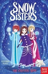 Snow Sisters: The Crystal Rose цена и информация | Книги для подростков и молодежи | pigu.lt