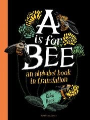 A is for Bee kaina ir informacija | Knygos mažiesiems | pigu.lt