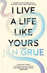 I Live a Life Like Yours: A Memoir цена и информация | Биографии, автобиографии, мемуары | pigu.lt