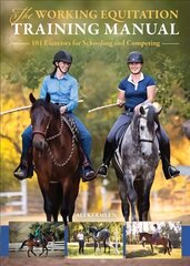 Working Equitation Training Manual: 101 Exercises for Schooling and Competing цена и информация | Книги о питании и здоровом образе жизни | pigu.lt