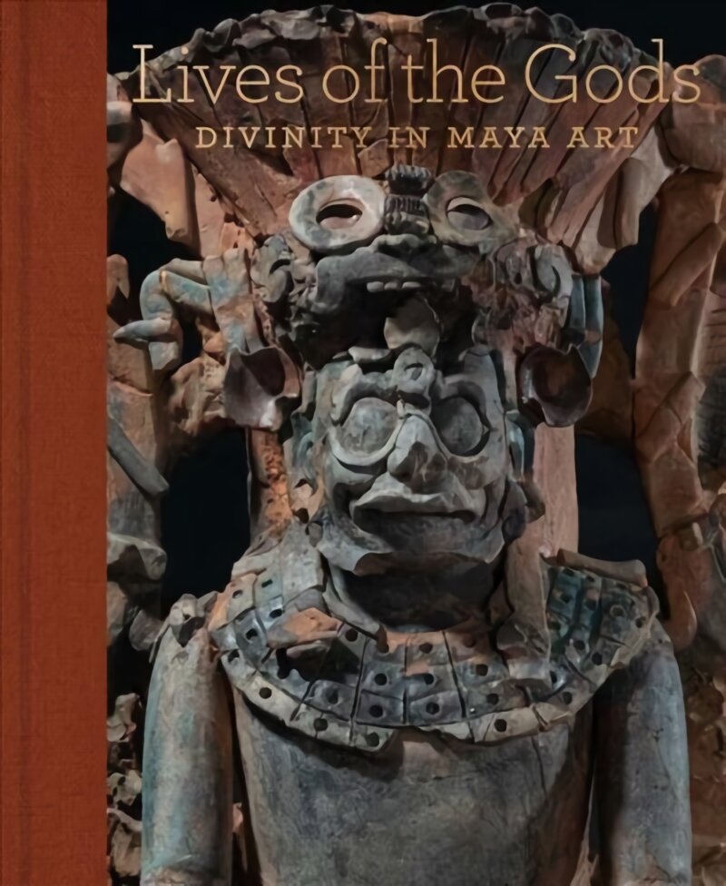 Lives of the Gods: Divinity in Maya Art kaina ir informacija | Knygos apie meną | pigu.lt