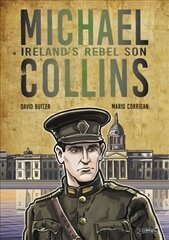 Michael Collins: Ireland's Rebel Son цена и информация | Биографии, автобиографии, мемуары | pigu.lt