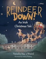 Reindeer Down!: An Irish Christmas Tale New edition kaina ir informacija | Knygos mažiesiems | pigu.lt