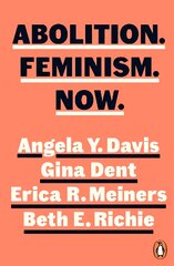 Abolition. Feminism. Now. цена и информация | Книги по социальным наукам | pigu.lt