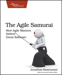 Agile Samurai: How Agile Masters Deliver Great Software kaina ir informacija | Ekonomikos knygos | pigu.lt