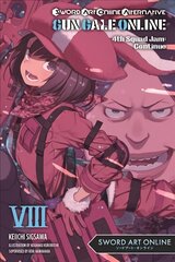 Sword Art Online Alternative Gun Gale Online, Vol. 8 (light novel): 4th Squad Jam: Continue цена и информация | Фантастика, фэнтези | pigu.lt