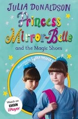 Princess Mirror-Belle and the Magic Shoes: TV tie-in Media tie-in kaina ir informacija | Knygos paaugliams ir jaunimui | pigu.lt