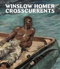 Winslow Homer: Crosscurrents цена и информация | Книги об искусстве | pigu.lt