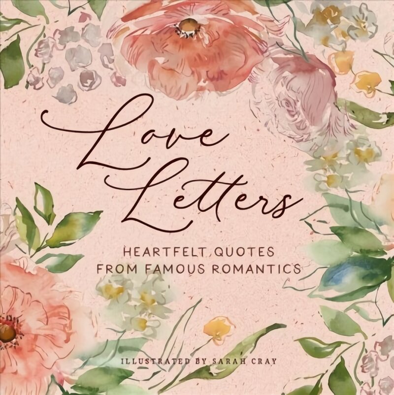 Love Letters: Heartfelt Quotes from Famous Romantics kaina ir informacija | Saviugdos knygos | pigu.lt