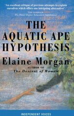 Aquatic Ape Hypothesis: The Most Credible Theory of Human Evolution Main kaina ir informacija | Enciklopedijos ir žinynai | pigu.lt