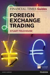 Financial Times Guide to Foreign Exchange Trading, The: FT Guide to Foreign Exchange Trading kaina ir informacija | Ekonomikos knygos | pigu.lt