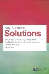 Key Business Solutions: Essential problem-solving tools and techniques that every manager needs to know kaina ir informacija | Ekonomikos knygos | pigu.lt