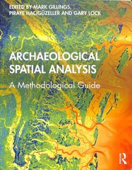 Archaeological Spatial Analysis: A Methodological Guide kaina ir informacija | Enciklopedijos ir žinynai | pigu.lt